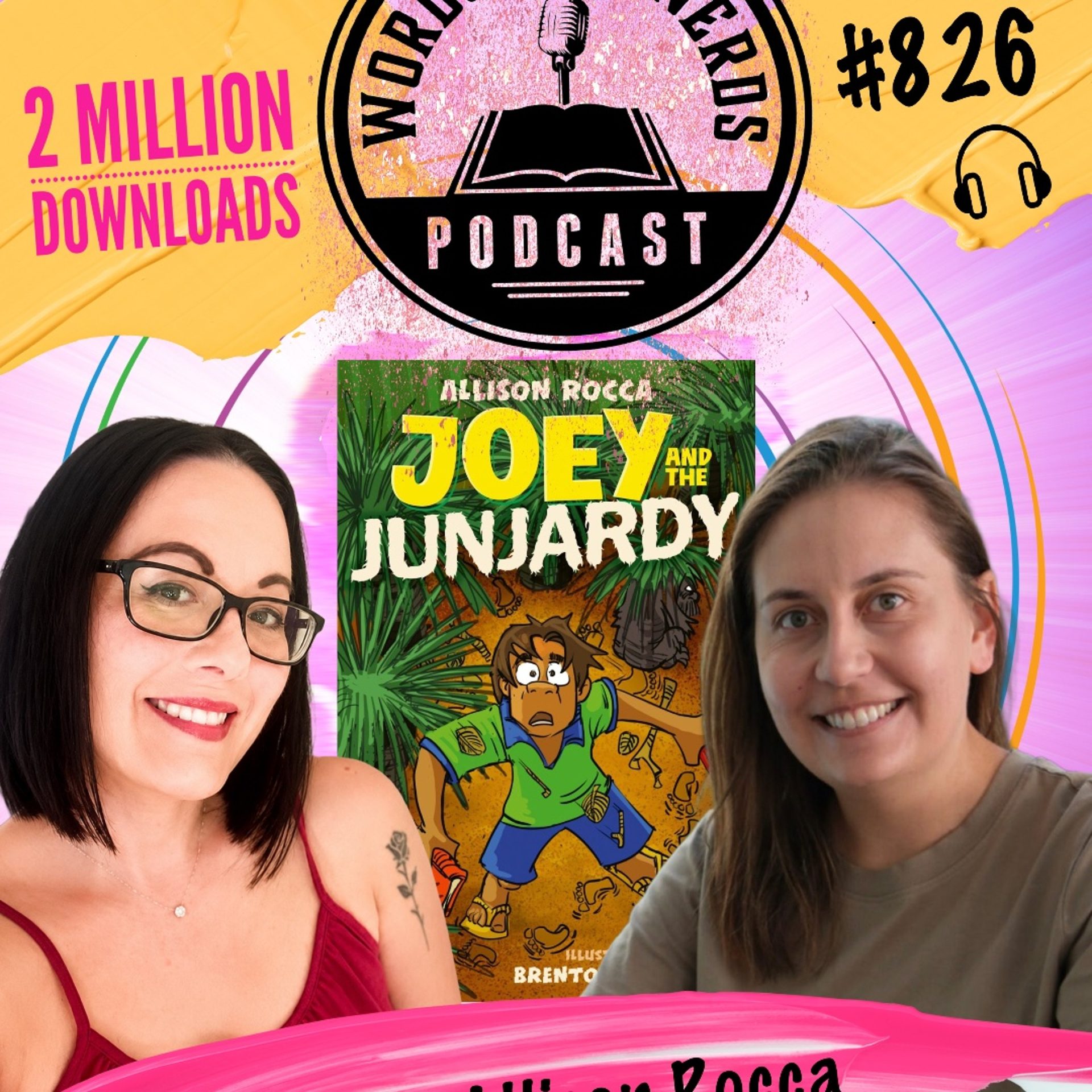 826. Dani Vee and Allison Rocca – Joey and the Junjardy and a wild publishing story